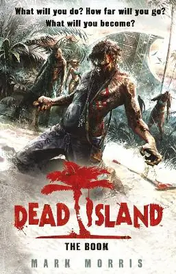 Offerta Limitata Dead Island Mark Morris 9780857501035