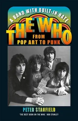 Ordina Subito A Band with Built-In Hate The Who from Pop Art to Punk Peter Stanfield 9781789142778