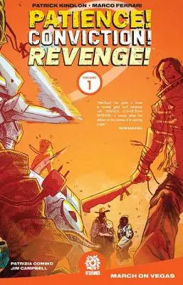 Patience! Conviction! Revenge! Vol 1 Patrick Kindlon 9781949028140 Occasione
