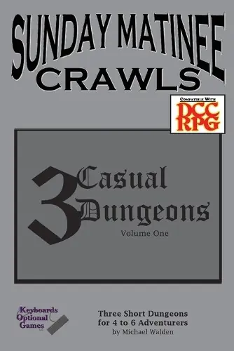 Sunday Matinee Crawls 3 Casual Dungeons Volume 1 Michael Walden 9781966330028 Must-Have