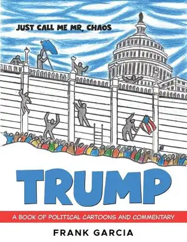 Trump - Just Call Me Mr. Chaos! by Frank Garcia Promozione