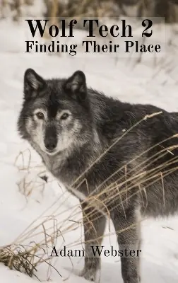Bestseller Wolf Tech 2 Finding Their Place Adam Webster 9781738047338