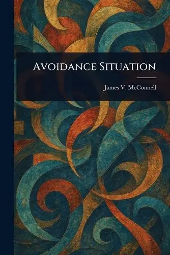Avoidance Situation James V McConnell 9781023598439 Consegna Rapida