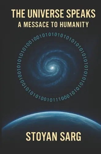 The Universe Speaks A Message for Humanity Stoyan Sarg 9798283907505 Spedito Oggi