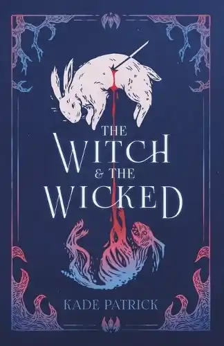 The Witch & the Wicked by Kade Patrick Quantità Limitata