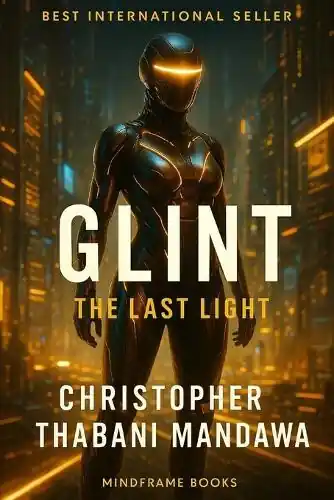 Glint The Last Light Christopher Thabani Mandawa 9798292202943 Prezzo Basso