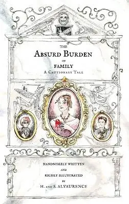 The Absurd Burden of Family A Cautionary Tale S Alvaurence 9798993320014 Scelto Dai Clienti
