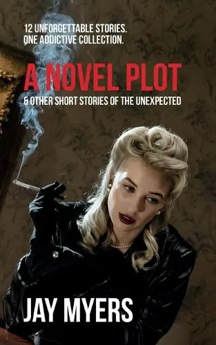 Miglior Prezzo A Novel Plot & Other Short Stories of the Unexpected Jay Myers 9798297276611